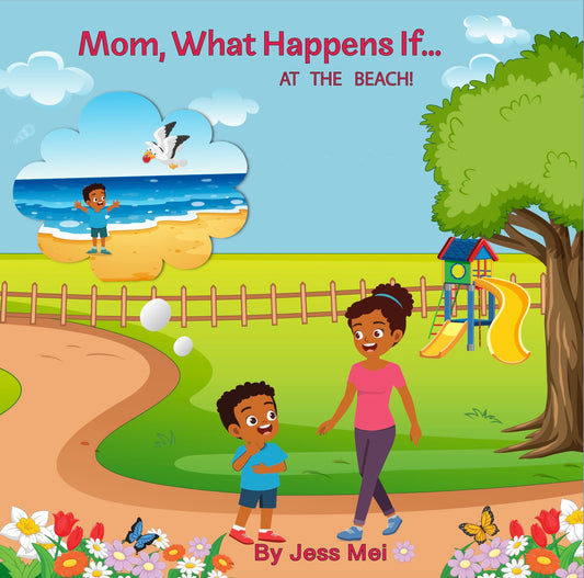 Mom, What Happens If...At the Beach!